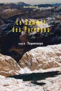 Le sommet des Pyrénées. Vol. 2. Tuquerouye
