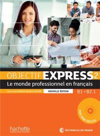 Objectif express 2, le monde professionnel en français : B1-B2.1