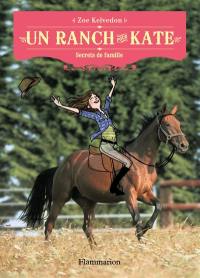 Un ranch pour Kate. Secrets de famille