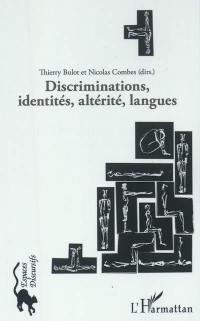 Discriminations, identités, altérité, langues