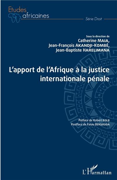 L'apport de l'Afrique à la justice internationale pénale