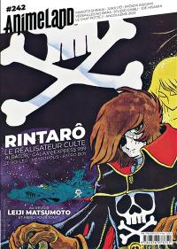Anime land : le magazine français de l'animation, n° 242. Rintarô : le réalisateur culte : Albator, Galaxy Express 999, Le roi Léo, Metropolis, Astro boy