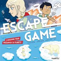 Escape game : 2 missions pour préserver ta planète !