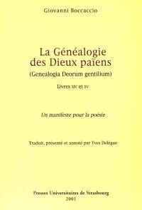 Généalogie des dieux païens, livres XIV et XV. Genealogia deorum gentilium : un manifeste pour la poésie