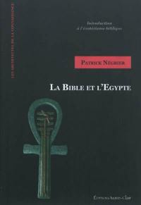 La Bible et l'Egypte : introduction à l'ésotérisme biblique