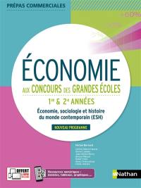 Economie aux concours des grandes écoles, 1re & 2e années : économie, sociologie et histoire du monde contemporain (ESH) : nouveau programme