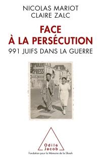 Face à la persécution : 991 Juifs dans la guerre
