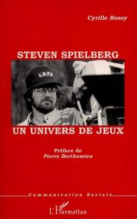 Steven Spielberg, un univers de jeux
