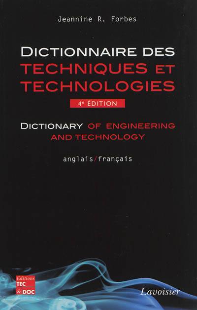 Dictionnaire des techniques et technologies modernes. Anglais-français. Dictionary of engineering and technology. Anglais-français