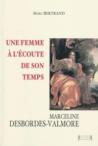 Une femme à l'écoute de son temps : Marceline Desbordes-Valmore