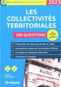 Les collectivités territoriales : 200 questions, cat. A, cat. B : 2023