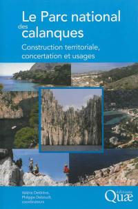 Le Parc national des Calanques : construction territoriale, concertation et usages