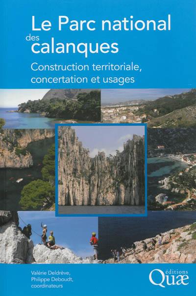 Le Parc national des Calanques : construction territoriale, concertation et usages