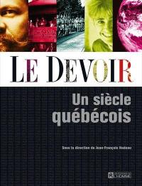 Le Devoir : siècle québécois