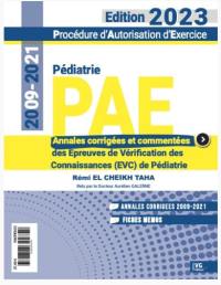 PAE pédiatrie, procédure d'autorisation d'exercice : annales corrigées et commentées des épreuves de vérification des connaissances (EVC) de pédiatrie : 2009-2021