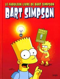 Bart Simpson. Le fabuleux livre de Bart Simpson