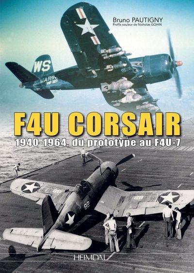 F4U Corsair : 1940-1964, du prototype au F4U-7