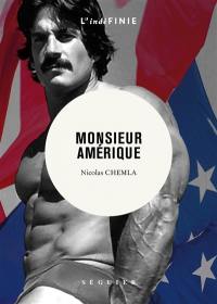 Monsieur Amérique : roman biographique