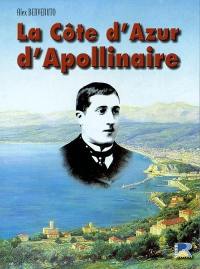 La Côte d'Azur d'Apollinaire : 1887 à 1914