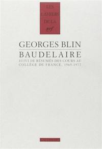 Baudelaire. Résumés des cours au Collège de France : 1965-1977