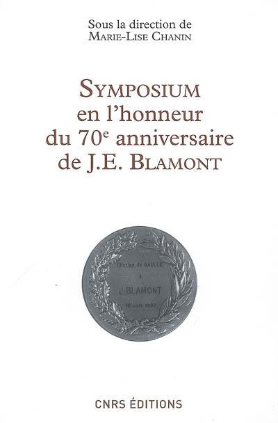 Symposium en l'honneur du 70e anniversaire du professeur J.E. Blamont