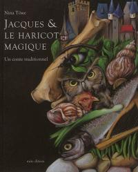 Jacques & le haricot magique : un conte traditionnel