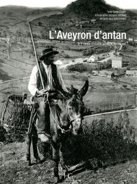 L'Aveyron d'antan à travers la carte postale ancienne