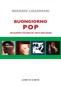 Buongiorno pop : 100 albums italiens de 1960 à nos jours