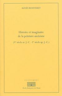 Histoire et imaginaire de la peinture ancienne : Ve siècle av. J.-C.-Ier siècle apr. J.-C.