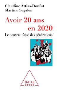 Avoir 20 ans en 2020 : le nouveau fossé des générations