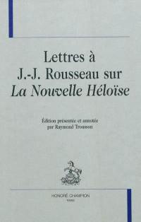 Lettres à J.-J. Rousseau sur la Nouvelle Héloïse