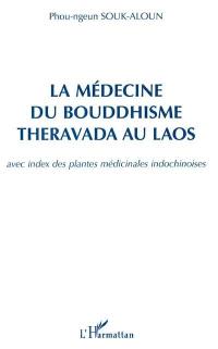 La médecine du bouddhisme Theravada au Laos (avec index des plantes médicinales indochinoises)