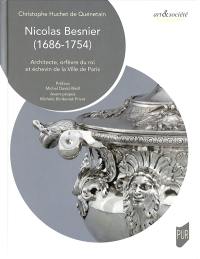 Nicolas Besnier (1686-1754) : architecte, orfèvre du roi et échevin de la ville de Paris