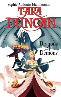 Tara Duncan. Vol. 10. Dragons contre démons