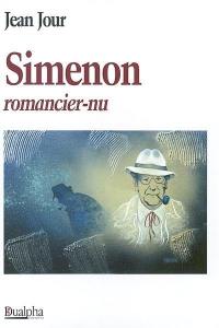 Simenon : romancier-nu