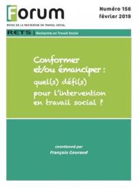 Forum, n° 156. Conformer et/ou émanciper : quel(s) défi(s) pour l'intervention en travail social ?
