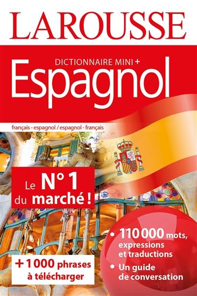 Espagnol : dictionnaire mini + : français-espagnol, espagnol-français. Espanol : mini diccionario + : francés-espanol, espanol-francés