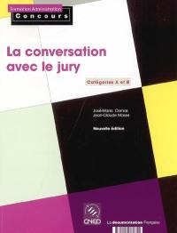 La conversation avec le jury : catégories A et B