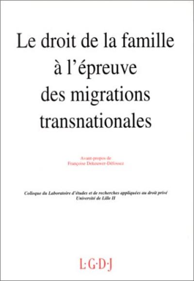 Le Droit de la famille à l'épreuve des migrations transnationales : actes