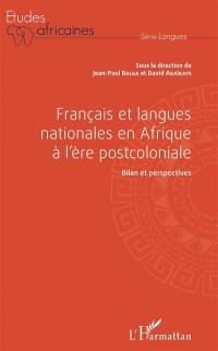 Français et langues nationales en Afrique à l'ère postcoloniale : bilan et perspectives
