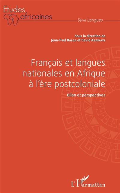 Français et langues nationales en Afrique à l'ère postcoloniale : bilan et perspectives