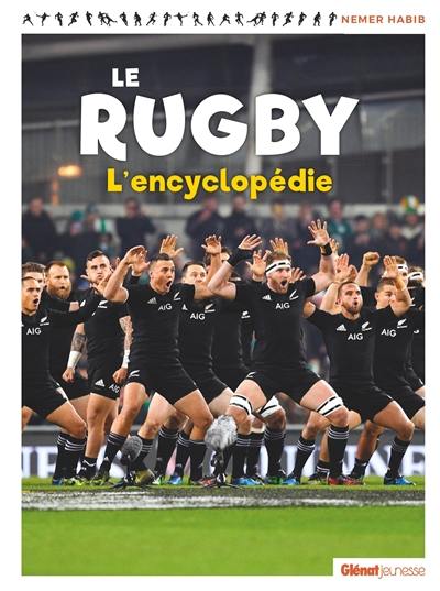 Le rugby : l'encyclopédie