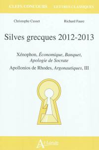Silves grecques 2012-2013 : Xénophon, Economique, Banquet, Apologie de Socrate ; Apollonios de Rhodes, Argonautiques, III