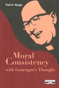 Moral consistency with Lonergan's thought