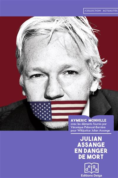 Julian Assange en danger de mort