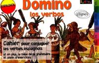 Domino los verbos : cahier pour conjuguer les verbes espagnols