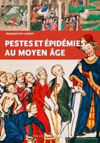 Pestes et épidémies au Moyen Age : VIe-XVe siècles