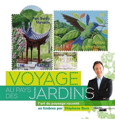 Voyage au pays des jardins : l'art du paysage raconté en timbres