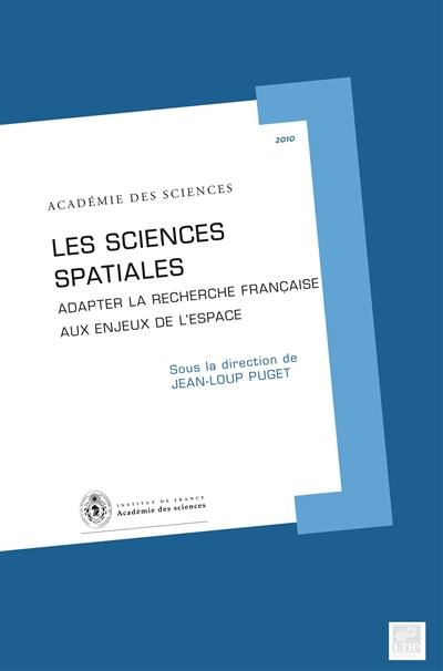 Les sciences spatiales : adapter la recherche française aux enjeux de l'espace