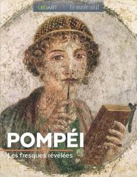 Pompéi : les fresques révélées